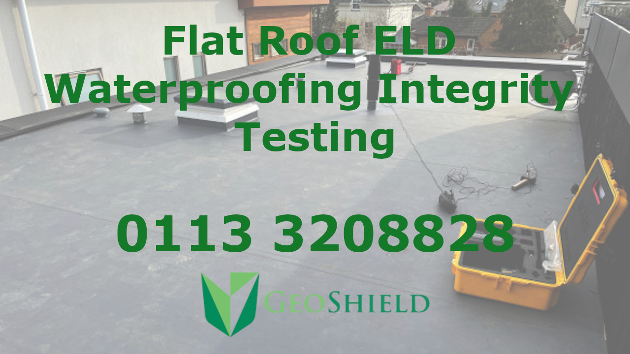 Flat Roof ELD Waterproofing Integrity Test